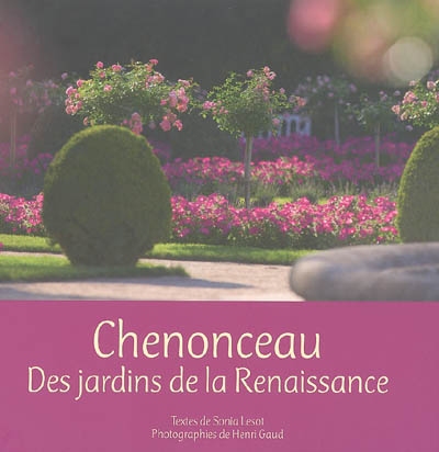 Chenonceau : des jardins Renaissance