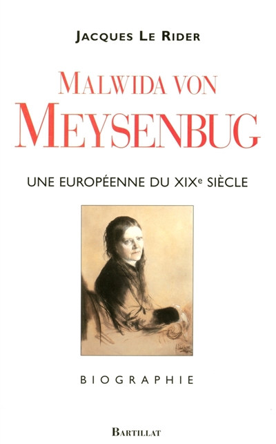 Malwida von Meysenbug : une Européenne du XIXe siècle