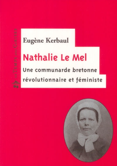 Nathalie Le Mel : une Bretonne révolutionnaire et féministe