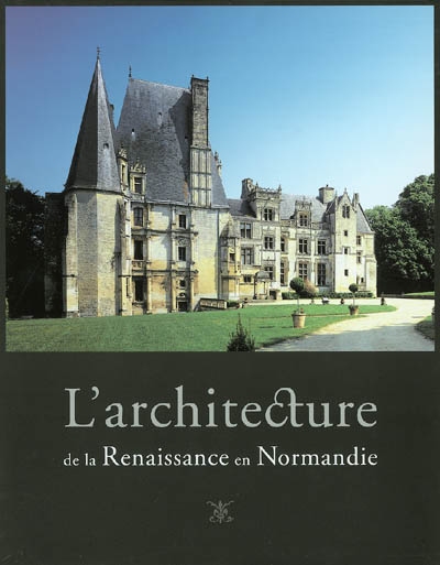 L'architecture de la Renaissance en Normandie