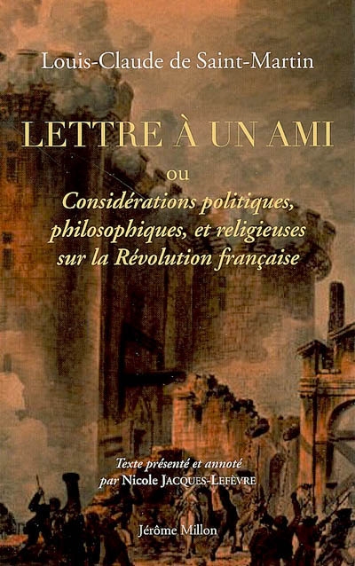 Lettre à un ami ou Considérations politiques, philosophiques, et religieuses sur la Révolution française : 1795
