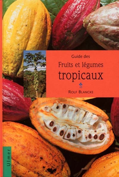 Guide des fruits et légumes tropicaux