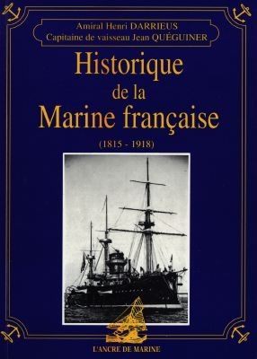 Historique de la marine française. 3 , 1815-1918