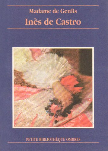Inès de Castro : roman historique