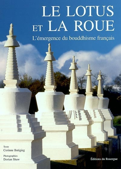 Le lotus et la roue : l'émergence du bouddhisme français