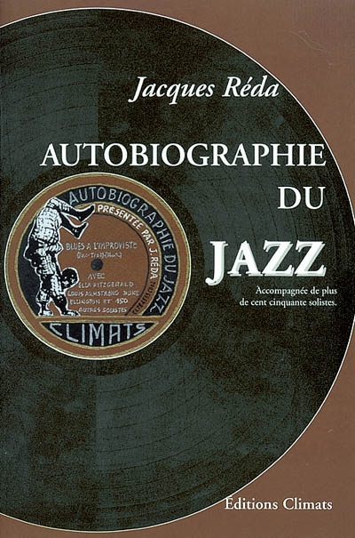 Autobiographie du jazz : accompagnée de plus de cent cinquante solistes