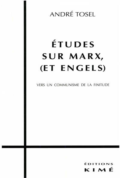 Études sur Marx (et Engels) : vers un communisme de la finitude