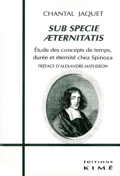 "Sub specie aeternitatis" : étude des concepts de temps, durée et éternité chez Spinoza