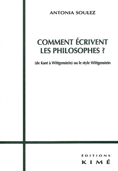 Comment écrivent les philosophes ? : de Kant à Wittgenstein ou le style Wittgenstein