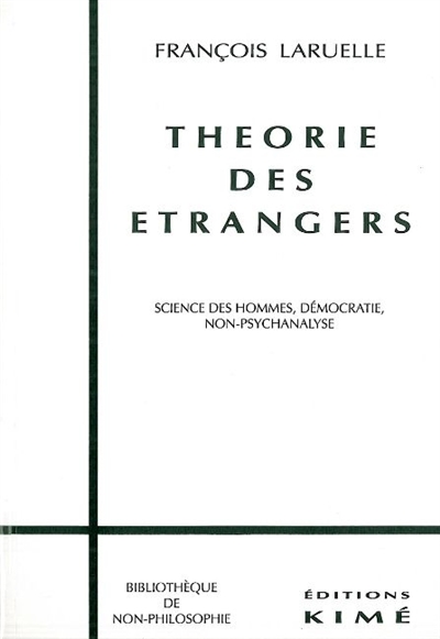 Théorie des étrangers : science des hommes, démocratie, non-psychanalyse