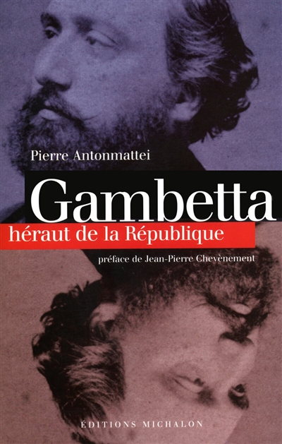 Léon Gambetta : héraut de la République