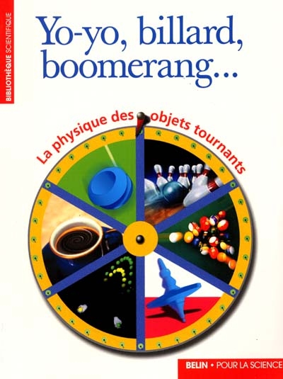 Yo-yo, billard, boomerang... : la physique des objets tournants