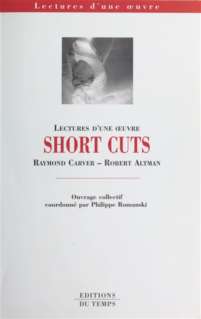 Short cuts : Raymond Carver, Robert Altman