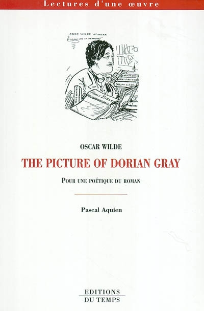 Oscar Wilde, The picture of Dorian Gray : pour une poétique du roman