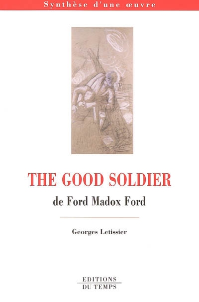 Ford Madox Ford, "The good soldier"