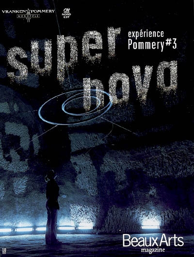 Super nova : expérience Pommery #3 : exposition, Reims, Domaine de Pommery, 11 mai-31 oct. 2006