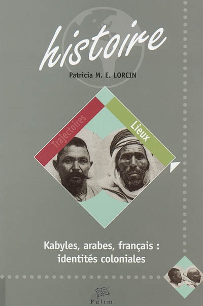 Kabyles, Arabes, Français, identités coloniales