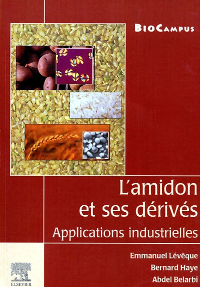 L'amidon et ses dérivés : applications industrielles