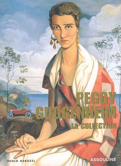 Peggy Guggenheim, la collection