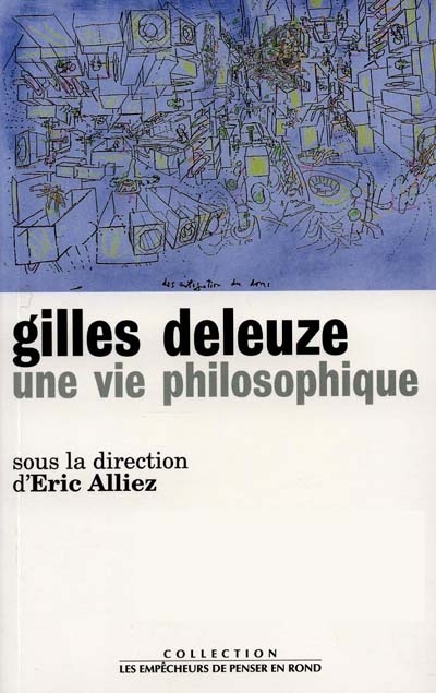 Gilles Deleuze, une vie philosophique : rencontres internationales, Rio de Janeiro, Sã̃o Paulo, 10-14 juin 1996
