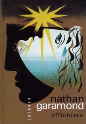 Jacques Nathan-Garamond affichiste : exposition, Bibliothèque Forney, du 1er juin au 31 juillet 1999
