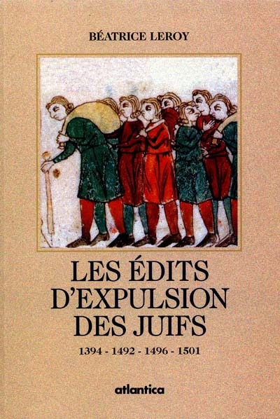Les édits d'expulsion des Juifs : 1394, 1492, 1496, 1501