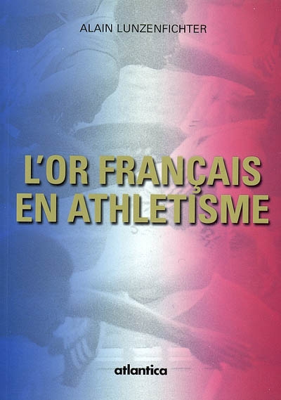 L'or français en athlétisme