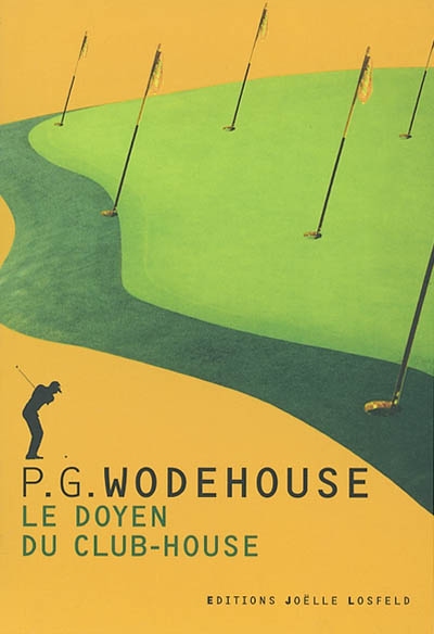 Le doyen du club- house : histoires de golf