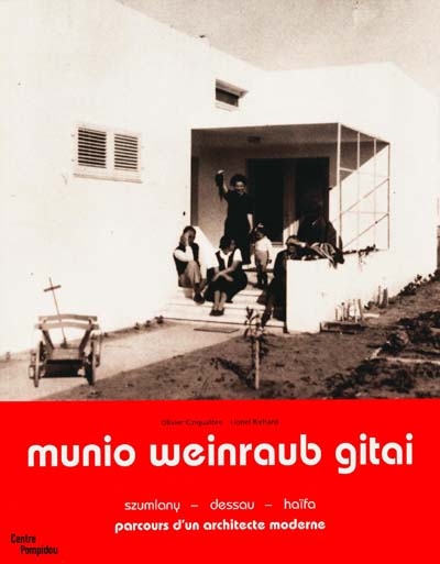 Munio Weinraub Gitai : parcours d'un architecte moderne