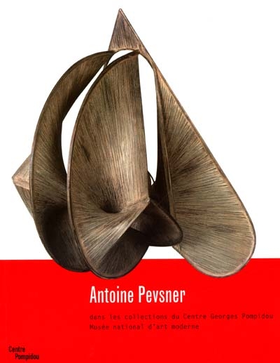 Antoine Pevsner dans les collections du Centre Pompidou, Musée national d'art moderne