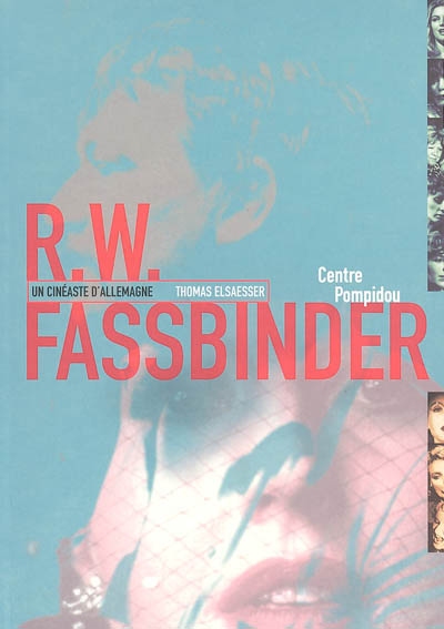 R.W. Fassbinder : un cinéaste d'Allemagne