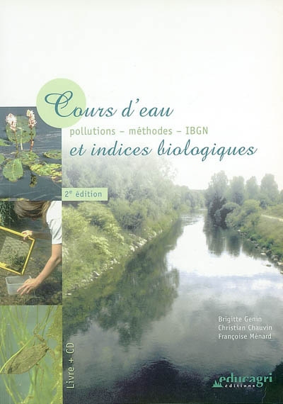Cours d'eau et indices biologiques : pollution, méthodes, IBGN