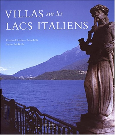 Les villas des lacs italiens : lac d'Orta, lac majeur, lac de Côme, lac de Garde