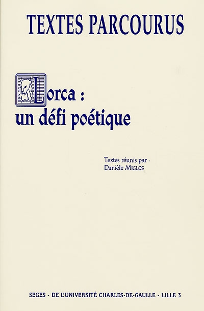 Lorca, un défi poétique ;