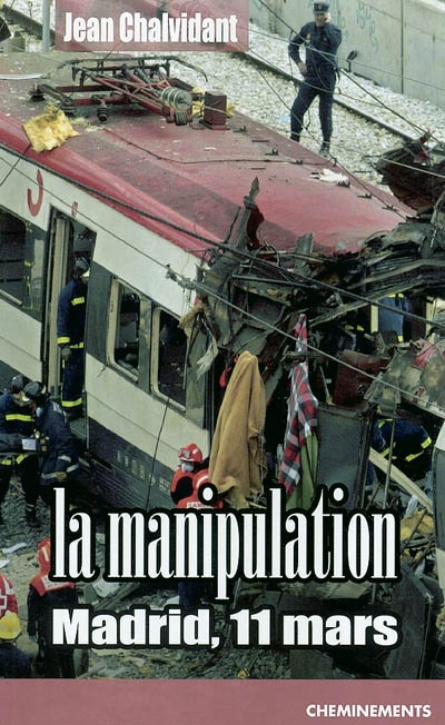 La manipulation : Madrid, 11 mars