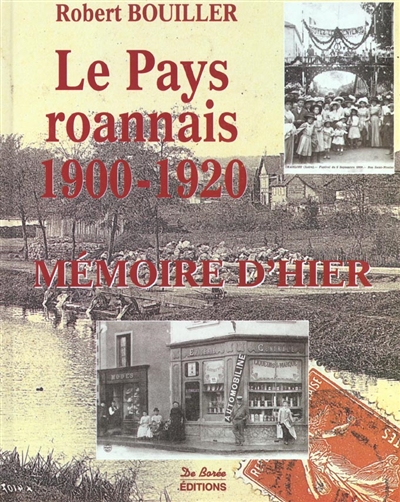 Le pays roannais : 1900-1920