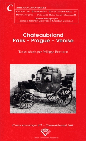 Chateaubriand : Paris, Prague, Venise