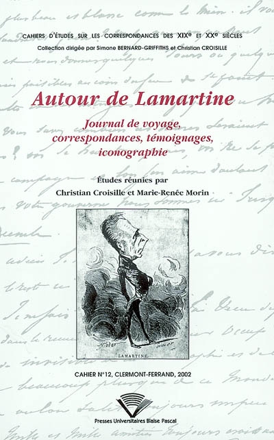 Autour de Lamartine : journal de voyage, correspondances, témoignages, iconographie