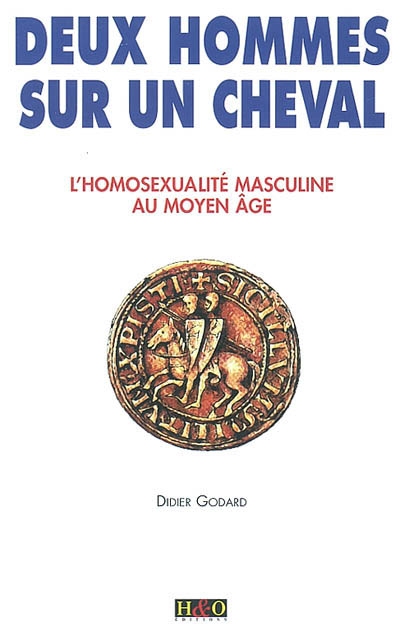 Deux hommes sur un cheval : l'homosexualité masculine au Moyen âge
