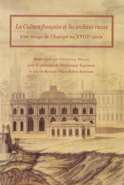 La culture française et les archives russes : une image de l'Europe au XVIIIe siècle