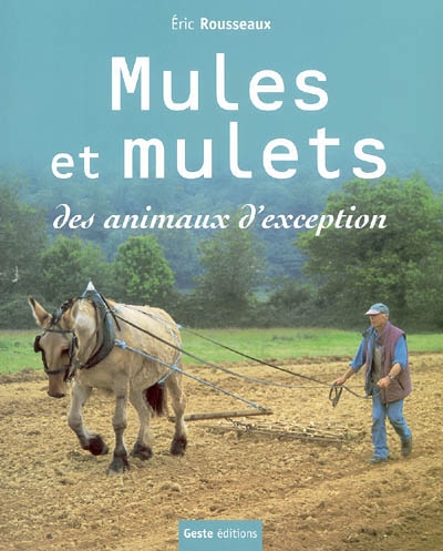 Mules et mulets, animaux d'exception