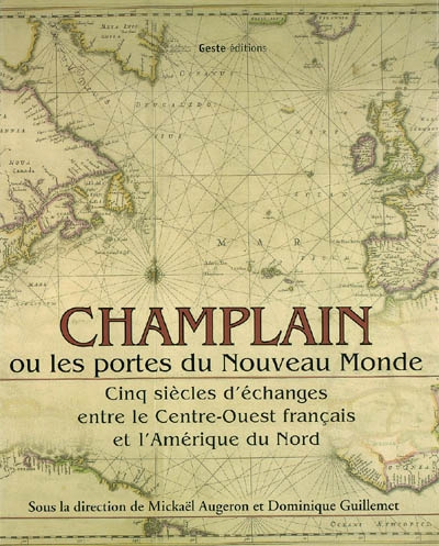 Champlain ou les portes du Nouveau Monde