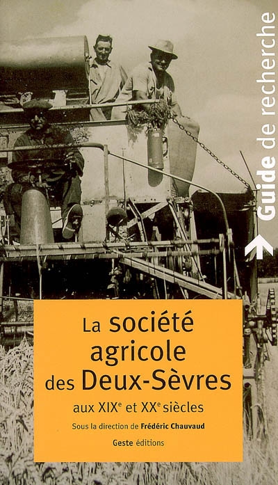 La société agricole des Deux-Sèvres : XIXe-XXe siècles : guide de recherche