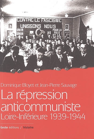 La répression anti-communiste en Loire-Inférieure, 1939-1944