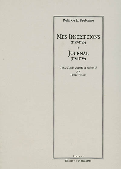 Mes inscripcions, 1779-1785 ; [suivi de] Journal, 1785-1789