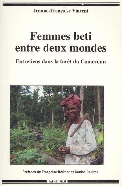 Femmes beti entre deux mondes : entretiens dans la forêt du Cameroun