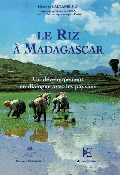 Le riz à Madagascar : un développement en dialogue avec les paysans