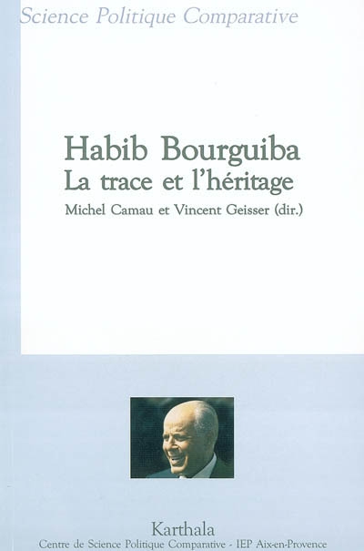 Habib Bourguiba, la trace et l'héritage