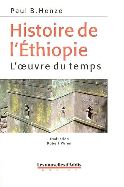 Histoire de l'Éthiopie : l'oeuvre du temps
