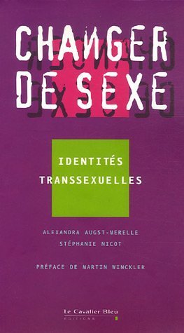 Changer de sexe : identités transsexuelles
